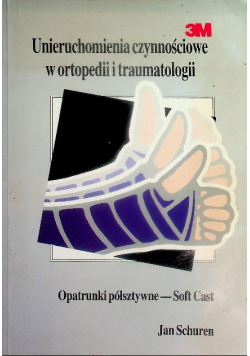 Unieruchamianie czynnościowe w ortopedii i traumatologii