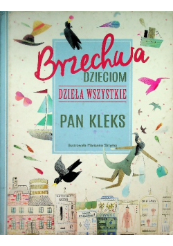 Brzechwa dzieciom Dzieła wszystkie Pan Kleks