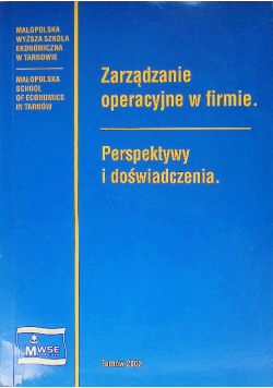 Zarządzanie operacyjne w firmie Perspektywy i doświadczenia