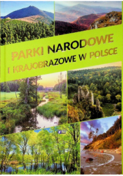 Parki Narodowe i krajobrazowe w Polsce