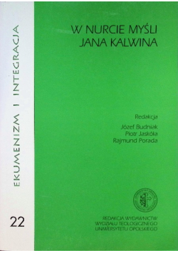 W nurcie myśli Jana Kalwina