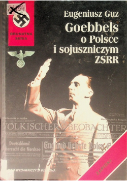 Goebbels o Polsce i sojuszniczym ZSRR