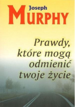 Prawdy które mogą odmienić twoje życie