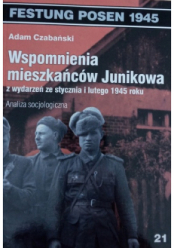 Festung Posen. Wspomnienia mieszkańców Junikowa