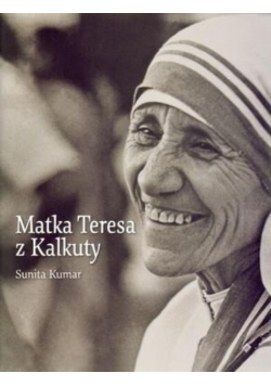 Matka Teresa z Kalkuty