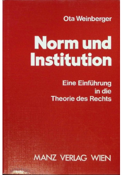 Norm und Institution. Eine Einführung in die Theorie des Rechts