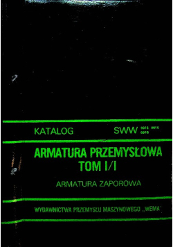 Armatura przemysłowa Tom I/I Armatura zaporowa