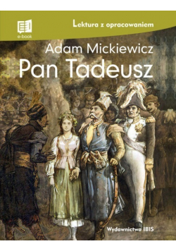 Pan Tadeusz. Lektura z opracowaniem