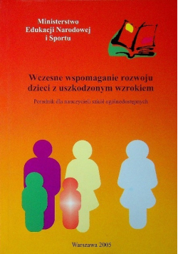 Wczesne wspomaganie rozwoju dzieci z uszkodzonym wzrokiem