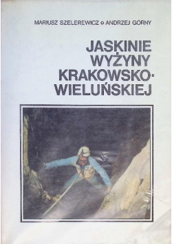 Jaskinie wyżyny krakowsko - wieluńskiej