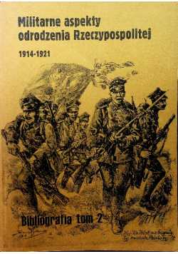 Militarne aspekty odrodzenia rzeczypospolitej Tom 2