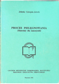 Proces pielęgnowania materiały dla nauczycieli