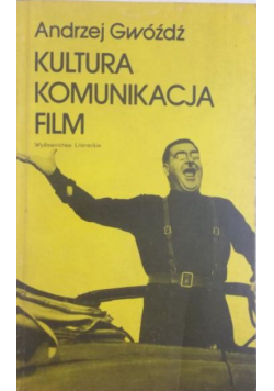 Kultura, komunikacja, film. O tekście filmowym
