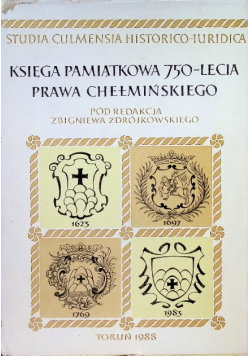 Księga Pamiątkowa 750 - lecia Prawa Chełmińskiego Tom II
