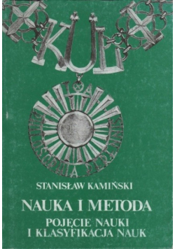 Nauka i metoda Pojęcie nauki i klasyfikacja nauki