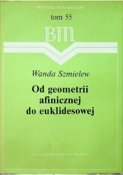 Od geometrii afinicznej do euklidesowej