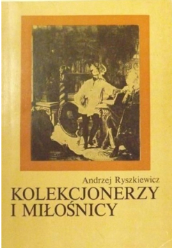Kolekcjonerzy i miłośnicy