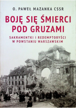 Boję się śmierci pod gruzami