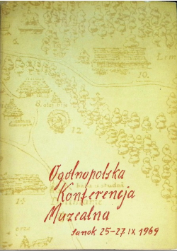 Ogólnopolska Konferencja Muzealna Sanok 25-27 IX 1969