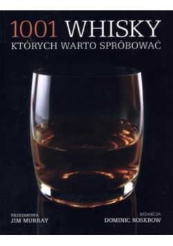 1001 whisky, których warto spróbować