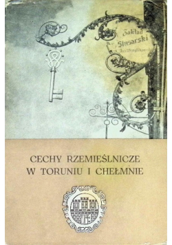 Cechy rzemieślnicze w Toruniu IiChełmnie