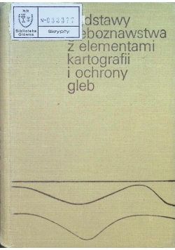 Podstawy gleboznawstwa z elementami kartografii i ochrony gleb