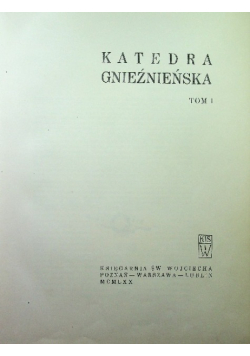 Katedra gnieźnieńska Tom 1