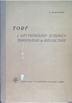 Torf i użytkowanie surowca torfowego w rolnictwie