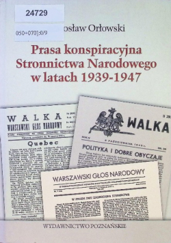 Prasa konspiracyjna Stronnictwa Narodowego w latach 1939 - 1947