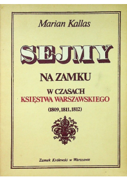 Sejmy na zamku w czasach Księstwa Warszawskiego