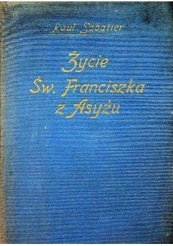 Życie św. Franciszka z Asyżu 1927 r.