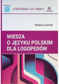 Wiedza o języku polskim dla logopedów
