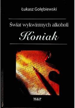 Świat wykwintnych alkoholi Koniak