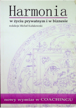 Harmonia w życiu prywatnym i w biznesie