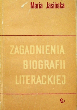 Zagadnienia biografii literackiej