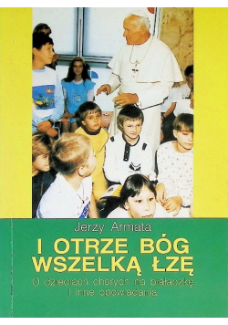 I otrze Bóg wszelką łzę