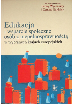 Edukacja i wsparcie społeczne osób z niepełnosprawnością w wybranych krajach europejskich