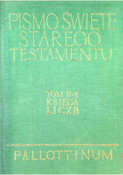 Pismo Święte Starego Testamentu Księga liczb Tom II Część 2