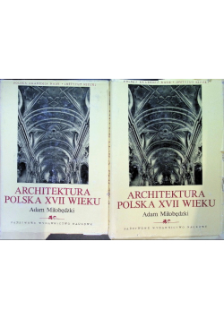 Architektura Polska XVII Wieku Tom I i II