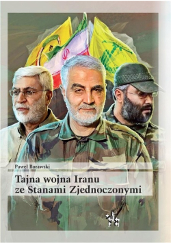 Tajna wojna Iranu ze Stanami Zjednoczonymi