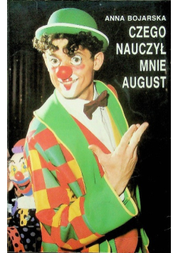 Czego nauczył mnie August
