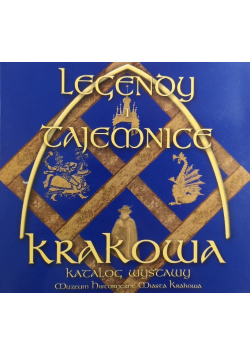 Legendy i tajemnice Krakowa