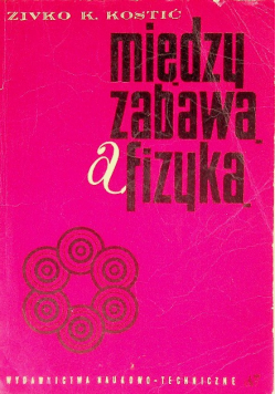 Między zabawą a fizyką