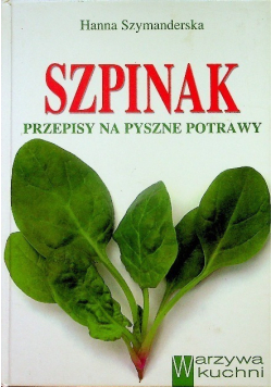 Szpinak Przepisy na pyszne potrawy