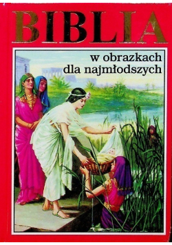 Biblia w obrazkach dla najmłodszych