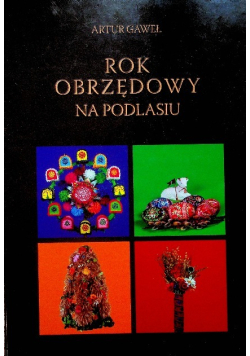 Rok obrzędowy na Podlasiu