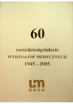 Sześćdziesięciolecie wydziałów medycznych