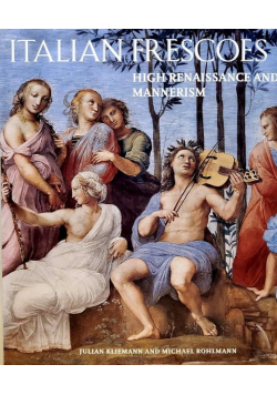 Italian Frescoes: High Renaissance and Mannerism