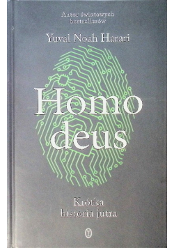 Homo deus. Krótka historia jutra