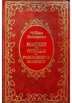 Makbet, Otello, Poskromienie złośnicy
